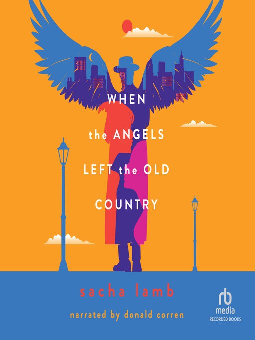 Title details for When the Angels Left the Old Country by Sacha Lamb - Available